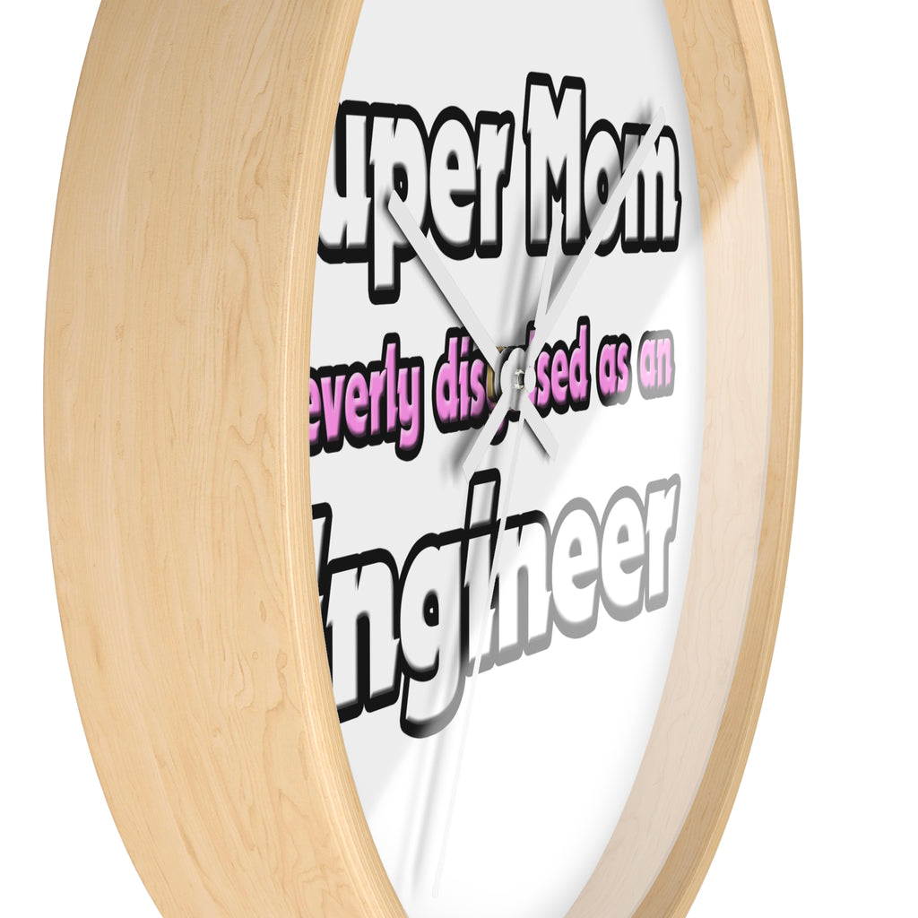 Super Mom ... Engineer - Wall Clock