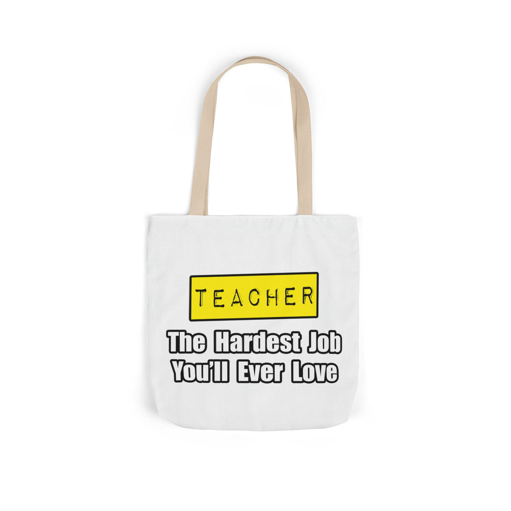 Teacher...Hardest Job You'll Ever Love - Canvas Tote Bag, 5-Color Straps