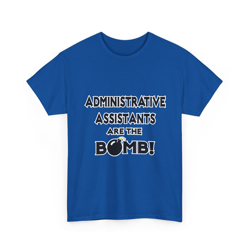 Administrative Assistants Are The Bomb! (2) - Unisex Heavy Cotton Tee
