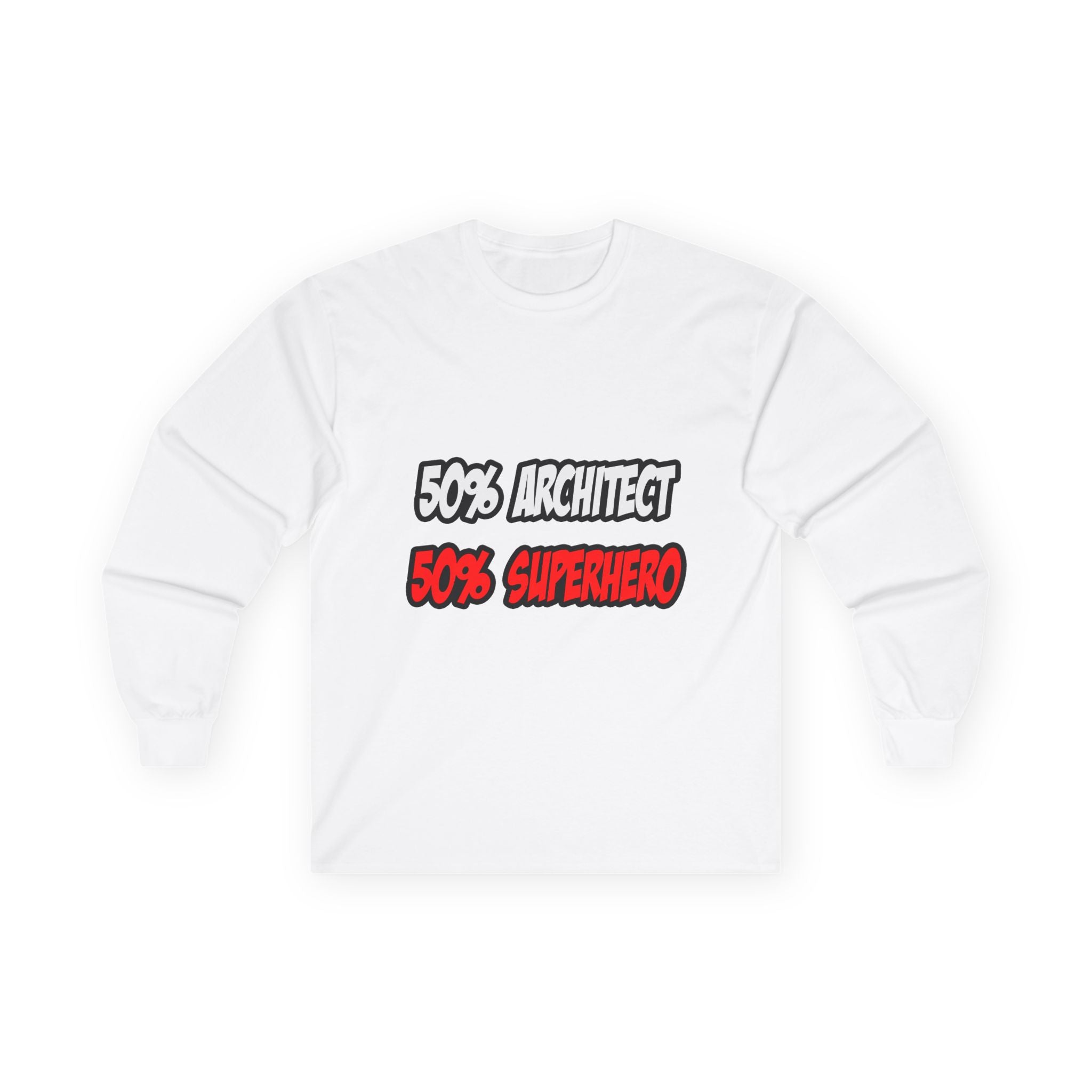 Half Architect...Half Superhero - Unisex Ultra Cotton Long Sleeve Tee