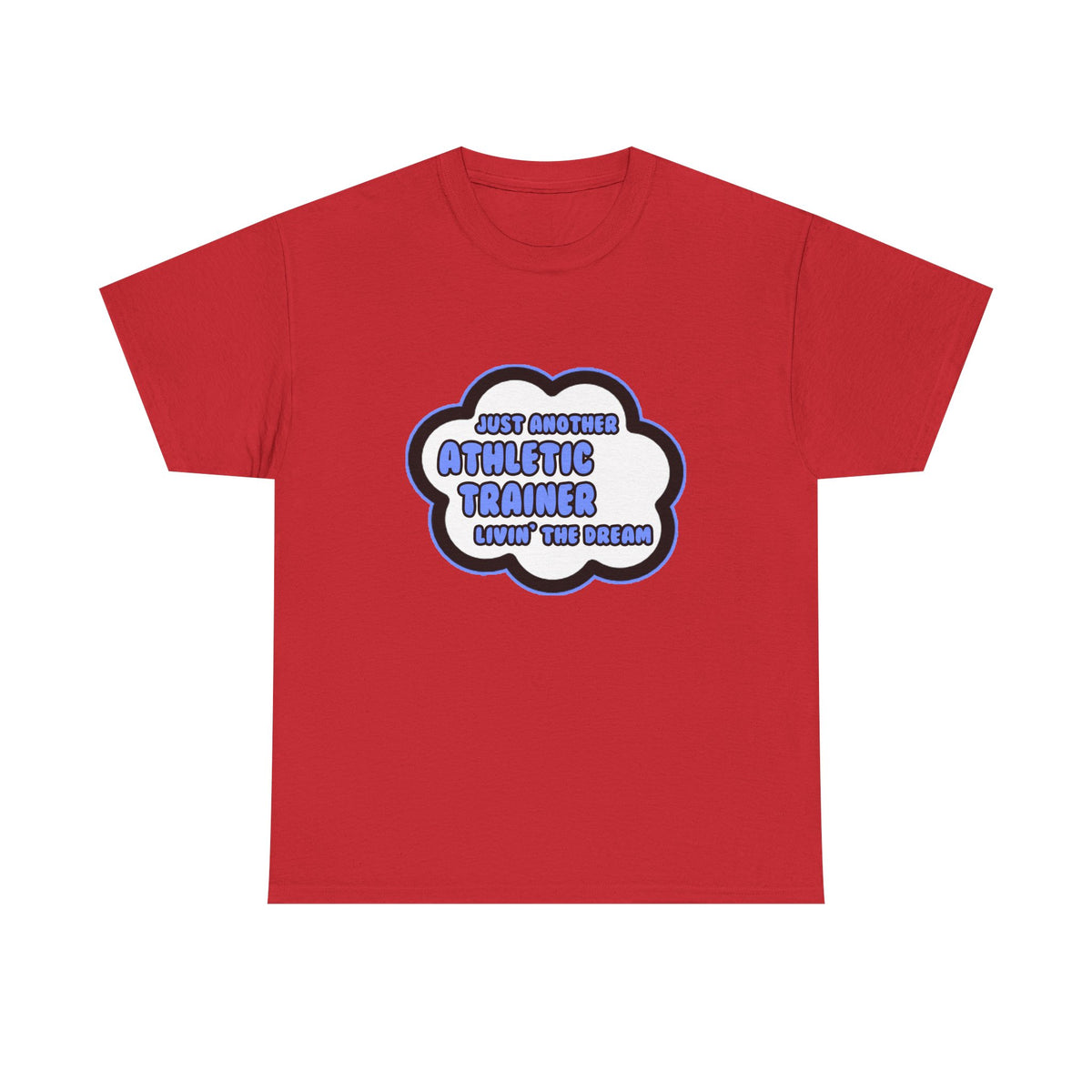 Athletic Trainer .. Livin' The Dream - Unisex Heavy Cotton Tee