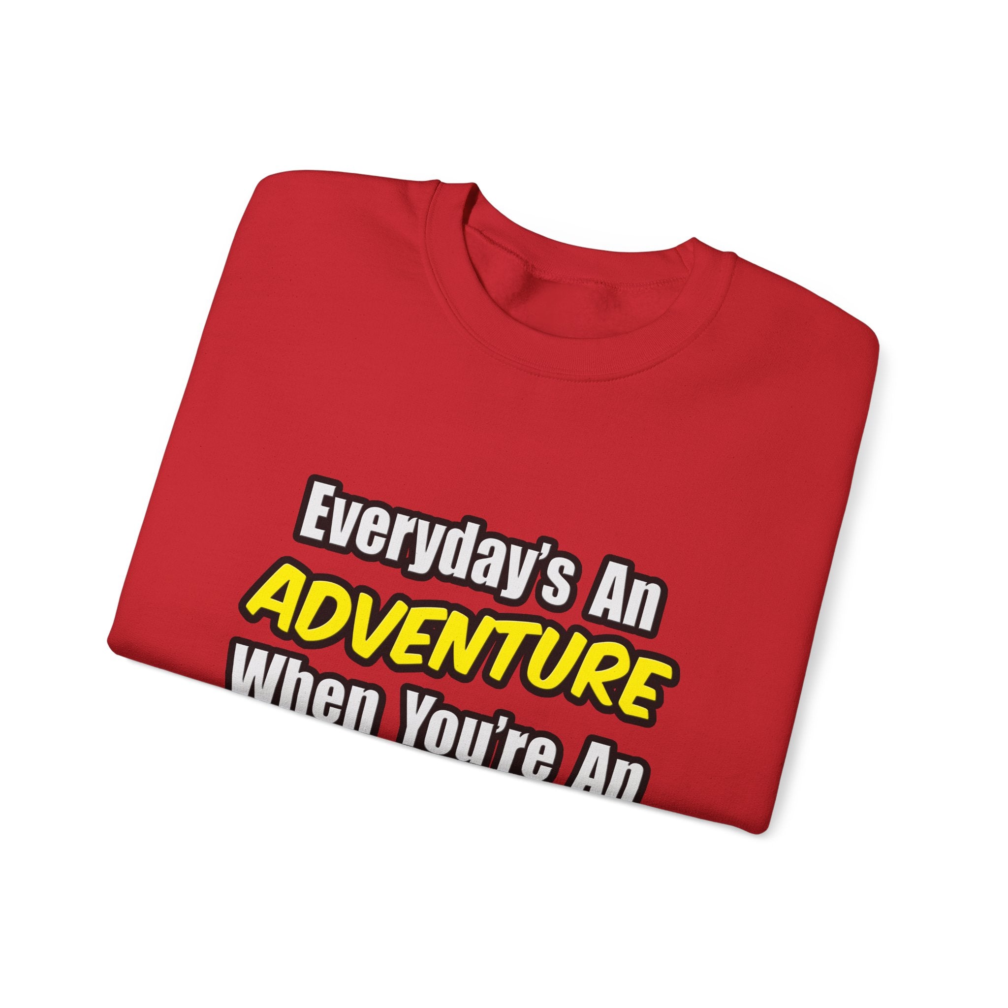 Everyday's An Adventure...Administrative Assistant - Unisex Heavy Blend™ Crewneck Sweatshirt