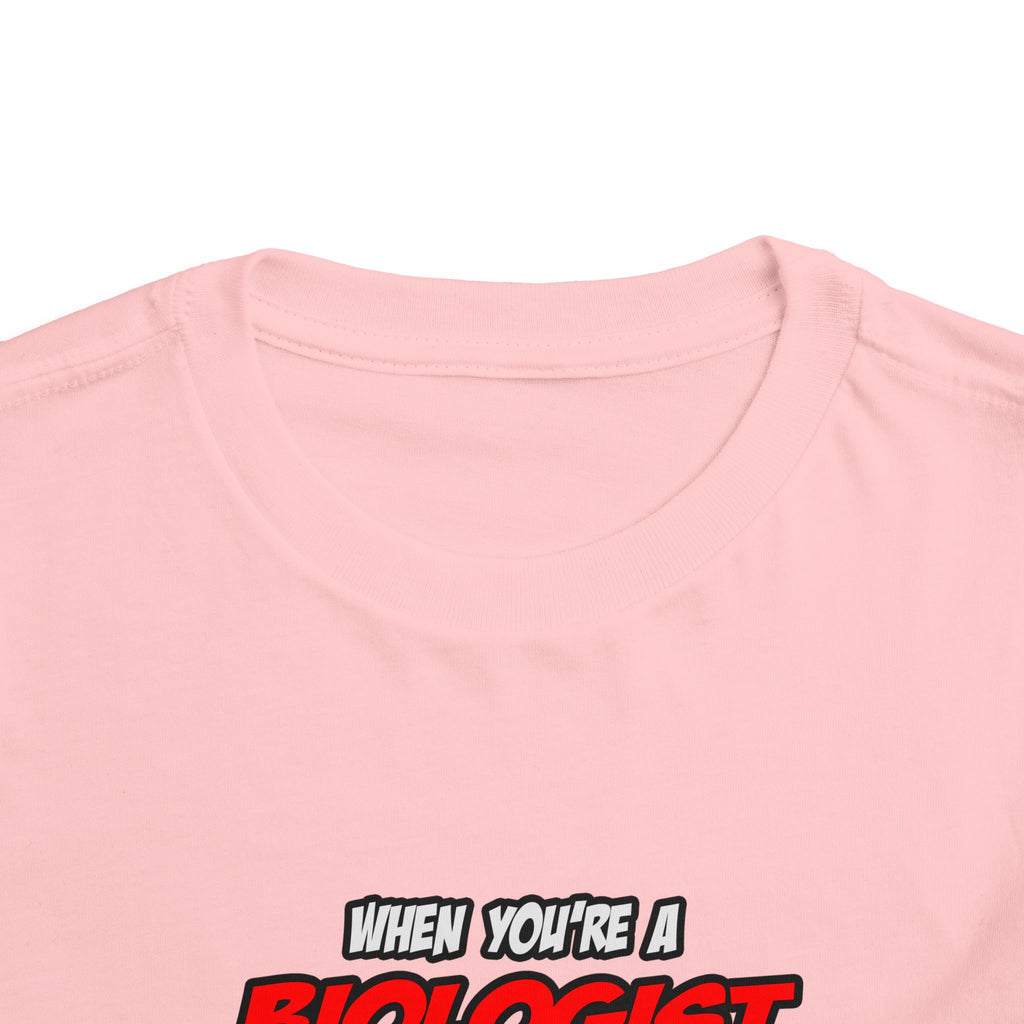 Biologist .. OMG WTF LOL - Toddler Short Sleeve Tee