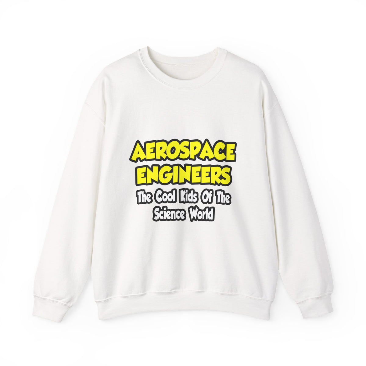 Aerospace Engineers...Cool Kids of Sci World - Unisex Heavy Blend™ Crewneck Sweatshirt