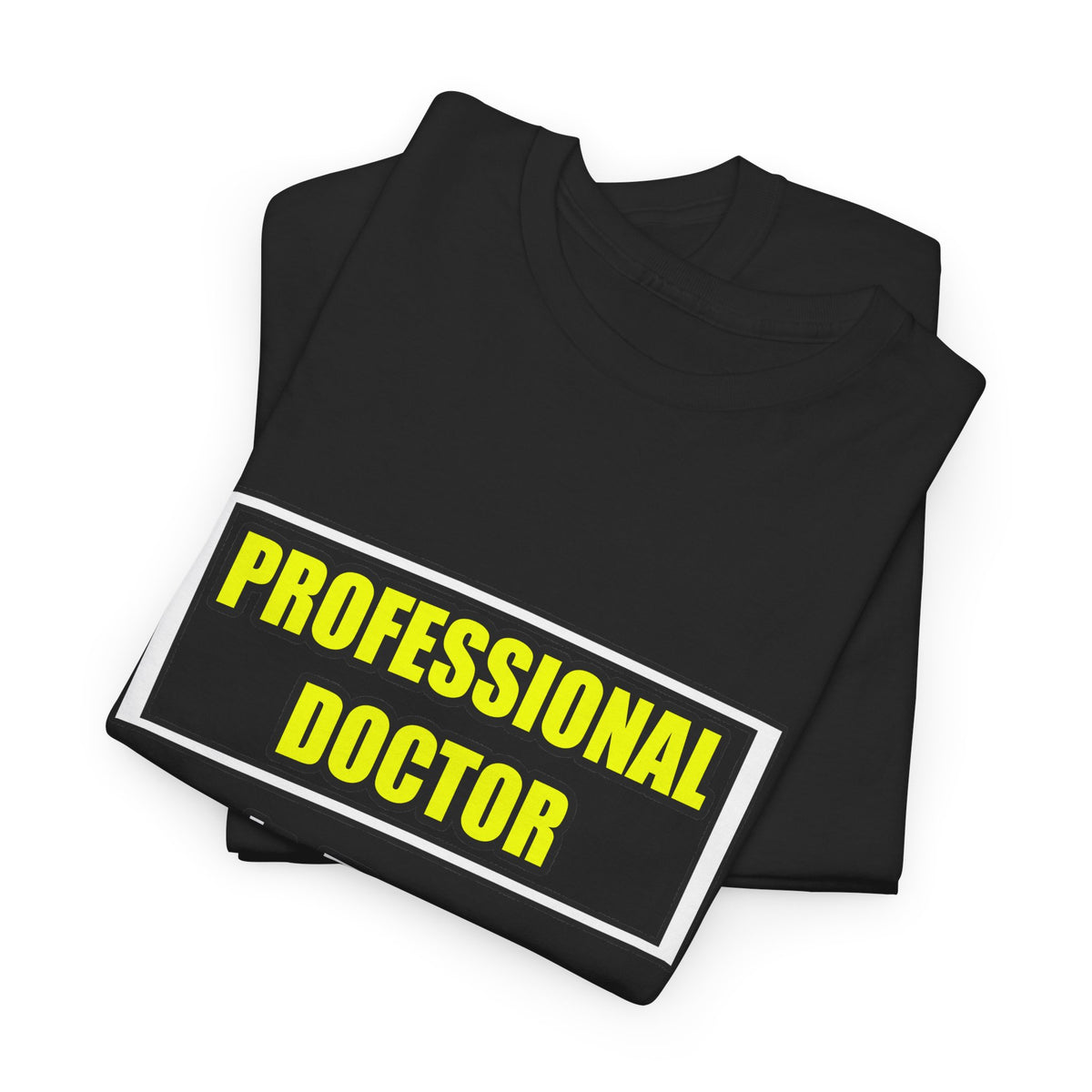 Professional Doctor...Don't Try This At Home - Unisex Heavy Cotton Tee