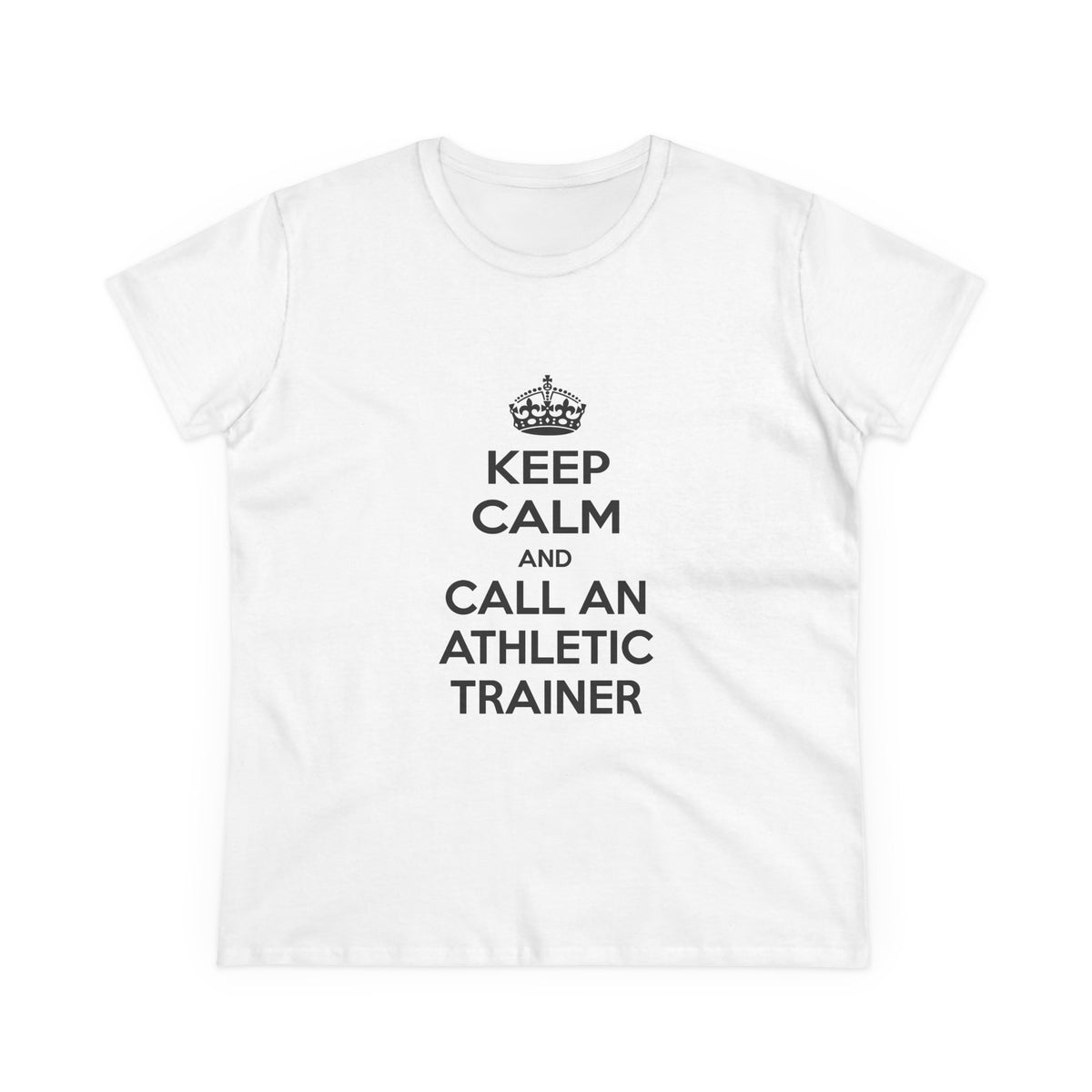 Keep Calm and Call an Athletic Trainer - Women's Midweight Cotton Tee
