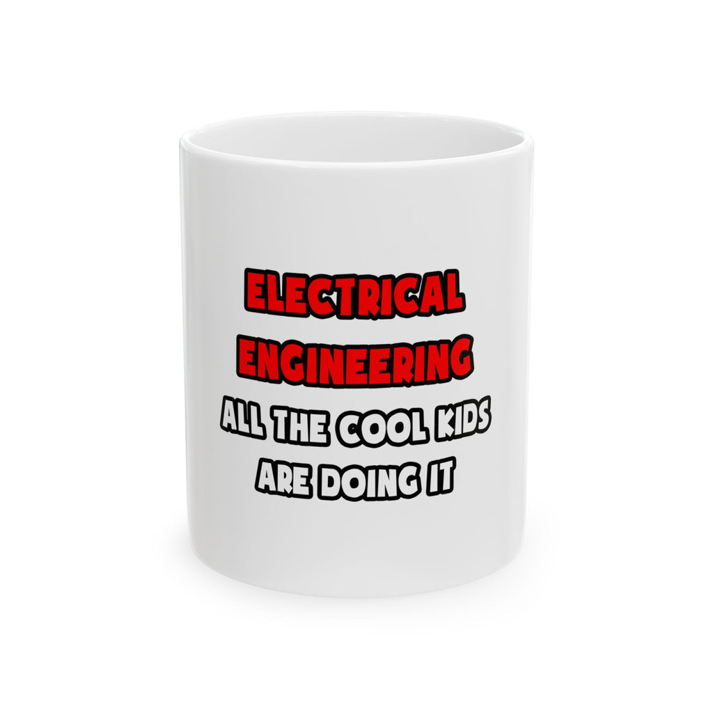 Funny Electrical Engineer Shirts and Gifts - Ceramic Mug, (11oz, 15oz)