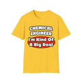 Chemical Engineer...Big Deal (2) - Unisex Softstyle T-Shirt