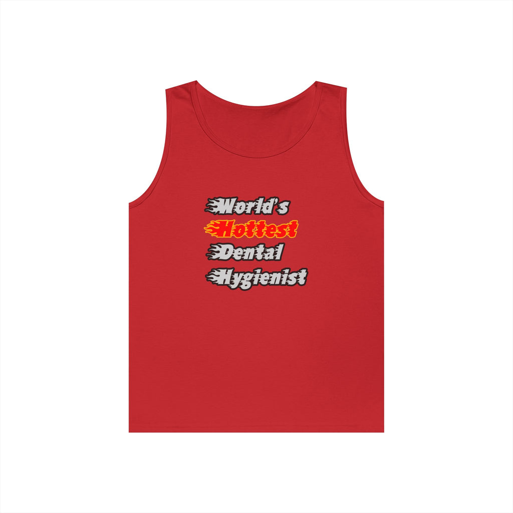 World's Hottest Dental Hygienist - Unisex Heavy Cotton Tank Top