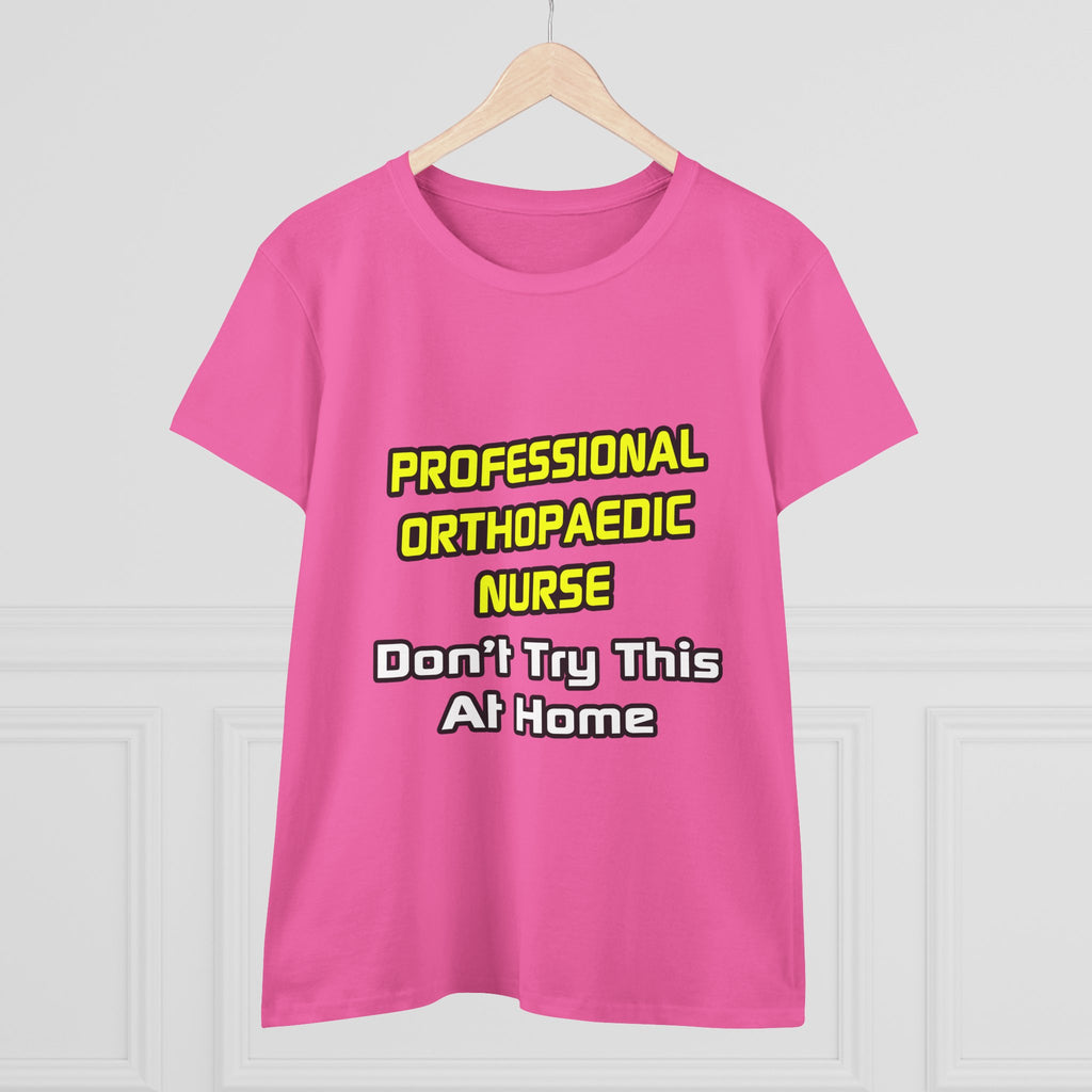 Professional Orthopaedic Nurse .. Joke - Women's Midweight Cotton Tee