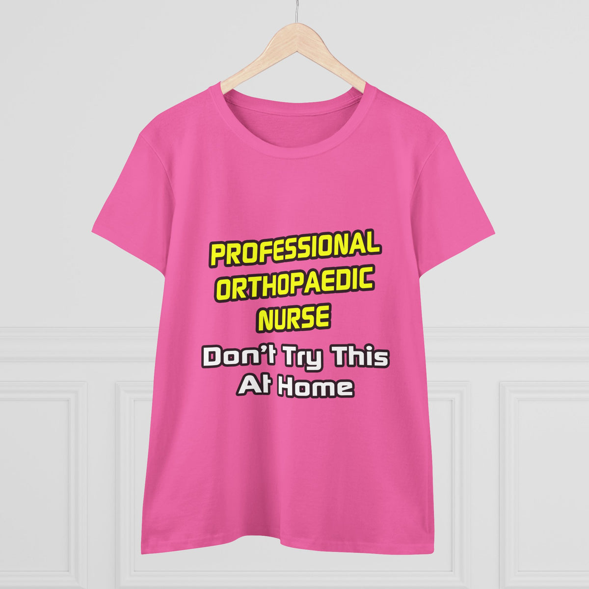 Professional Orthopaedic Nurse .. Joke - Women's Midweight Cotton Tee