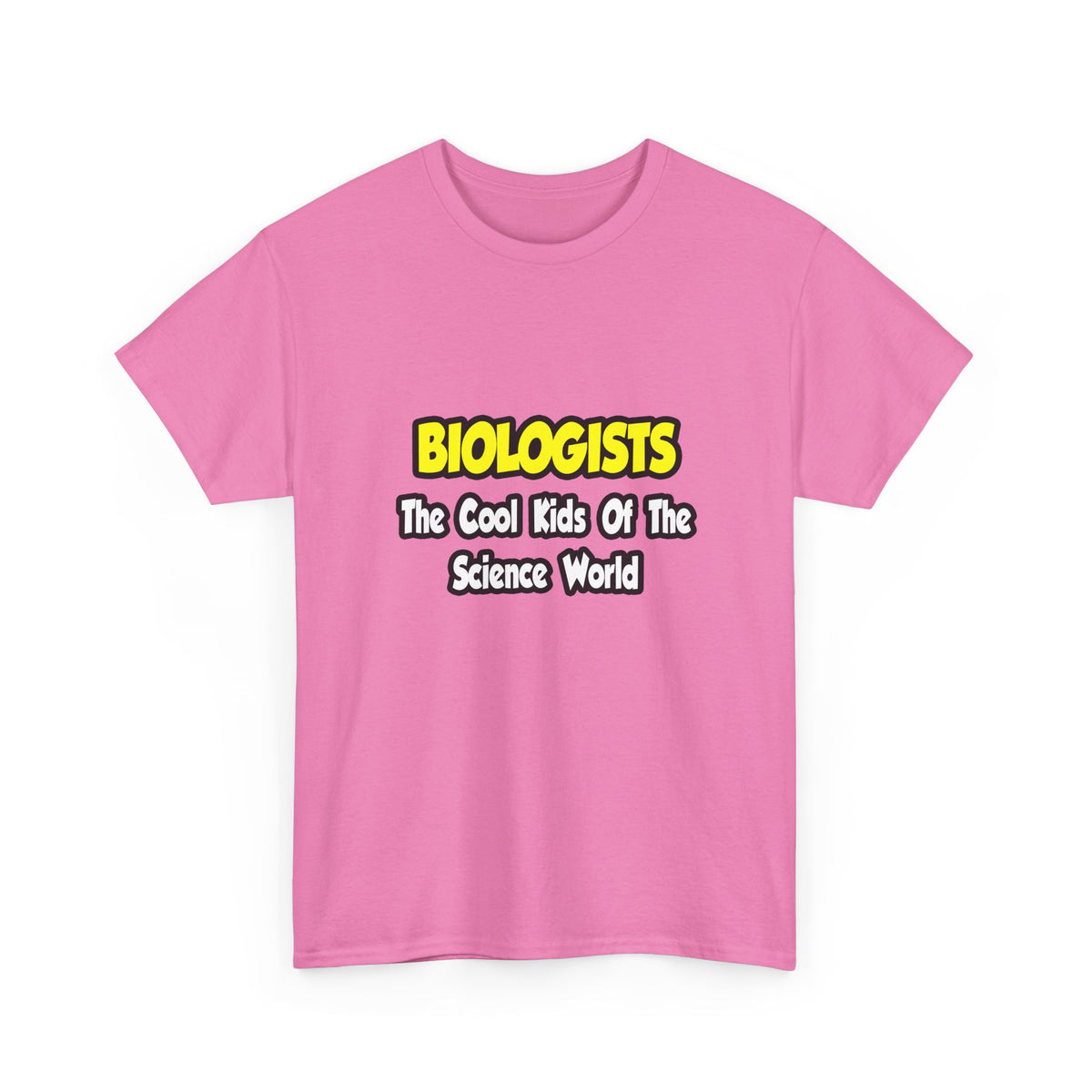 Biologists...Cool Kids of Science World - Unisex Heavy Cotton Tee