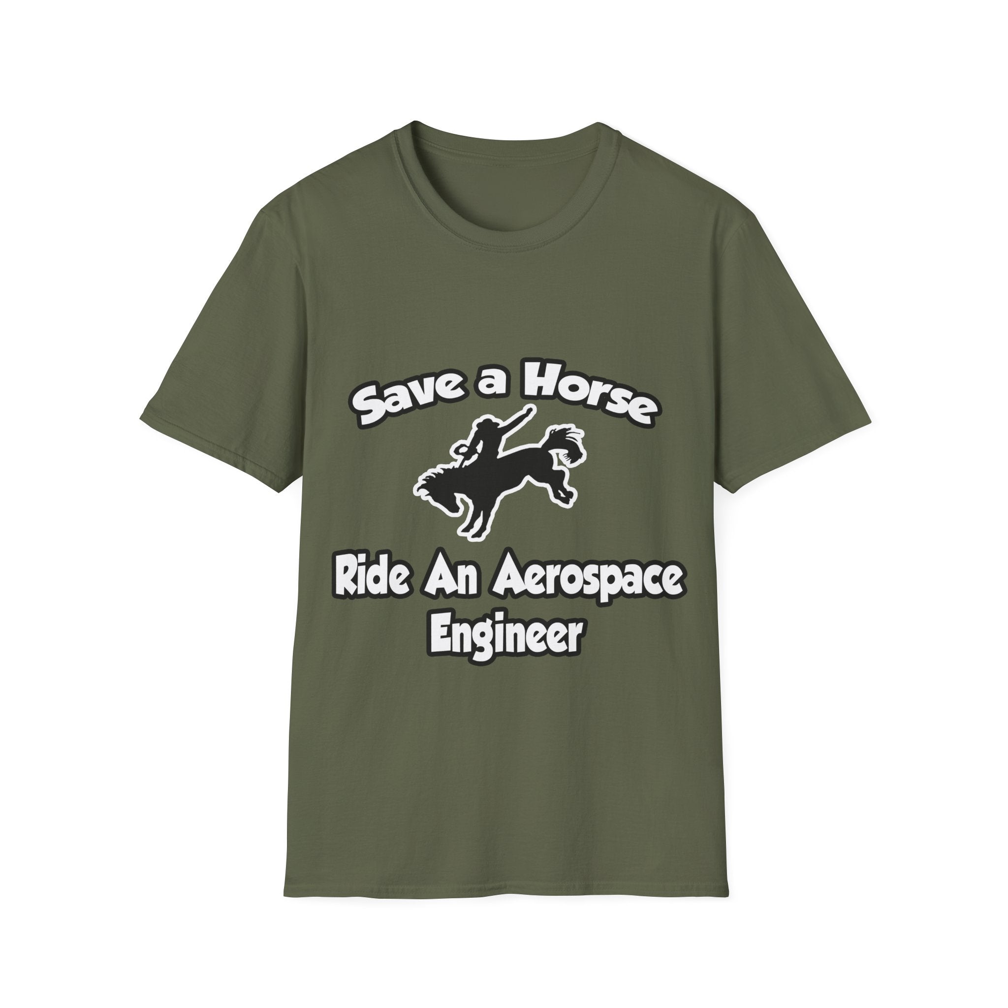 Save a Horse, Ride an Aerospace Engineer - Unisex Softstyle T-Shirt