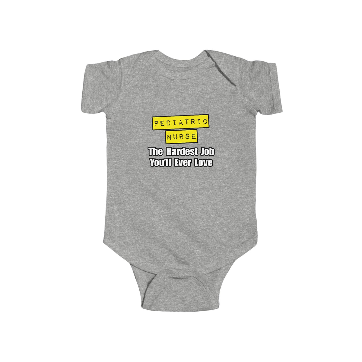 Pediatric Nurse...Hardest Job You'll Ever Love - Infant Fine Jersey Bodysuit