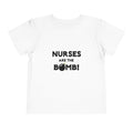 Nurses Are The Bomb! (2) - Toddler Short Sleeve Tee