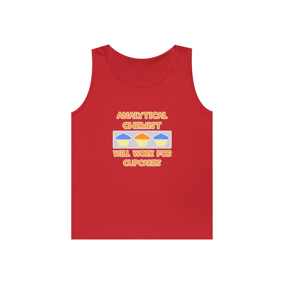 Analytical Chemist ... Will Work For Cupcakes - Unisex Heavy Cotton Tank Top