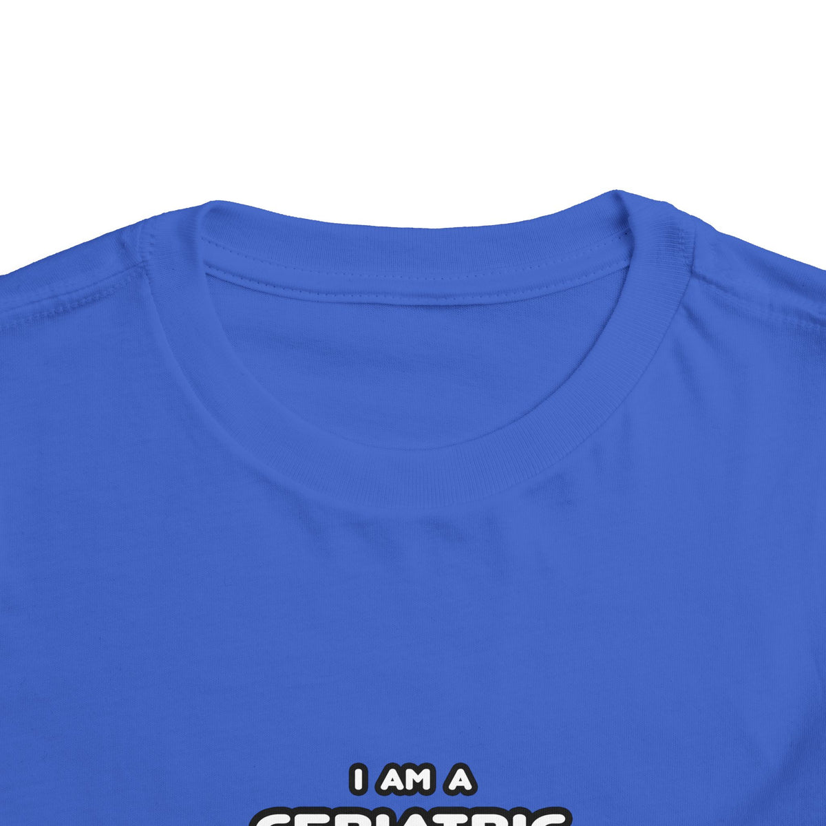 Funny Geriatric Nurse T Shirts and Gifts - Toddler Short Sleeve Tee