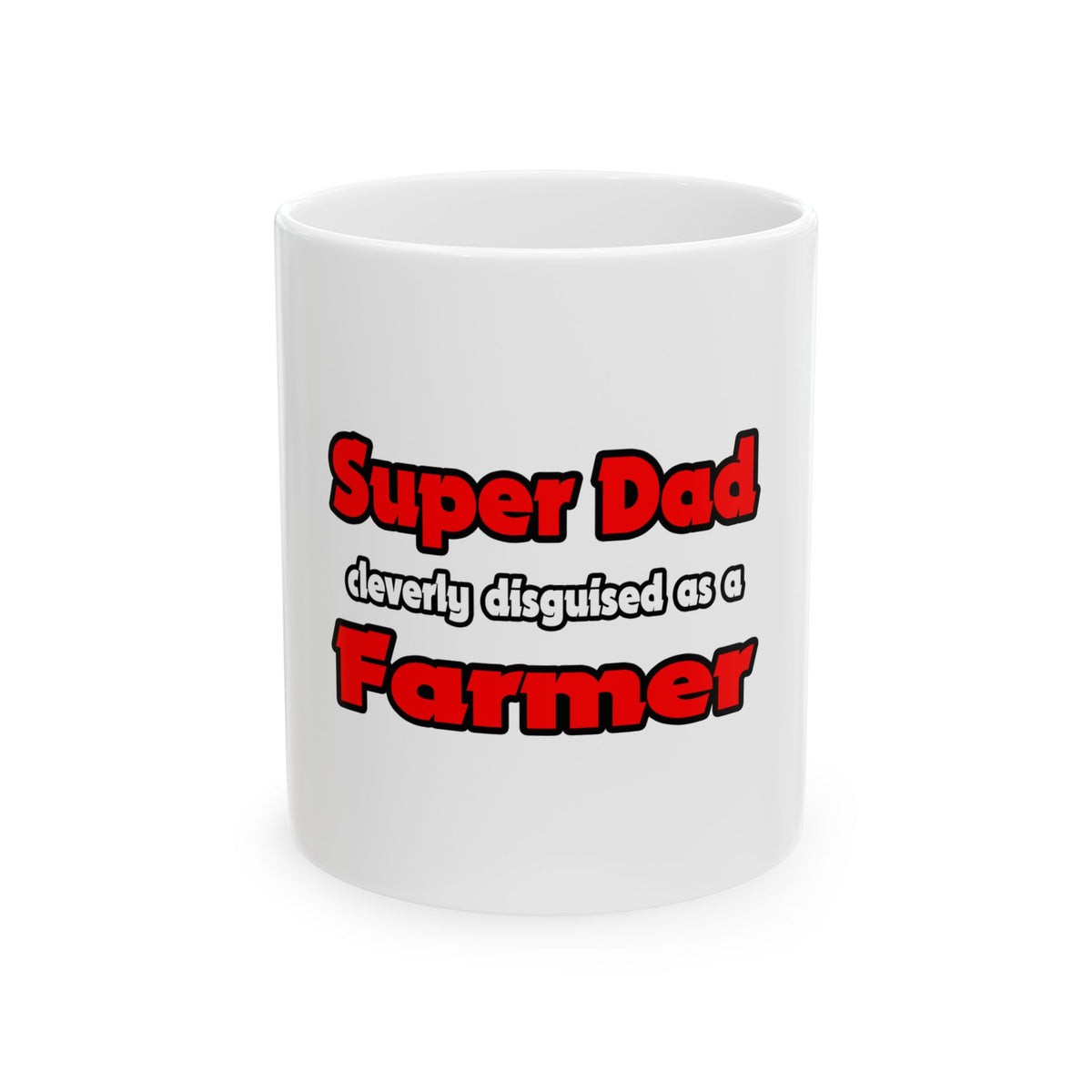 Super Dad ... Farmer - Ceramic Mug, (11oz, 15oz)