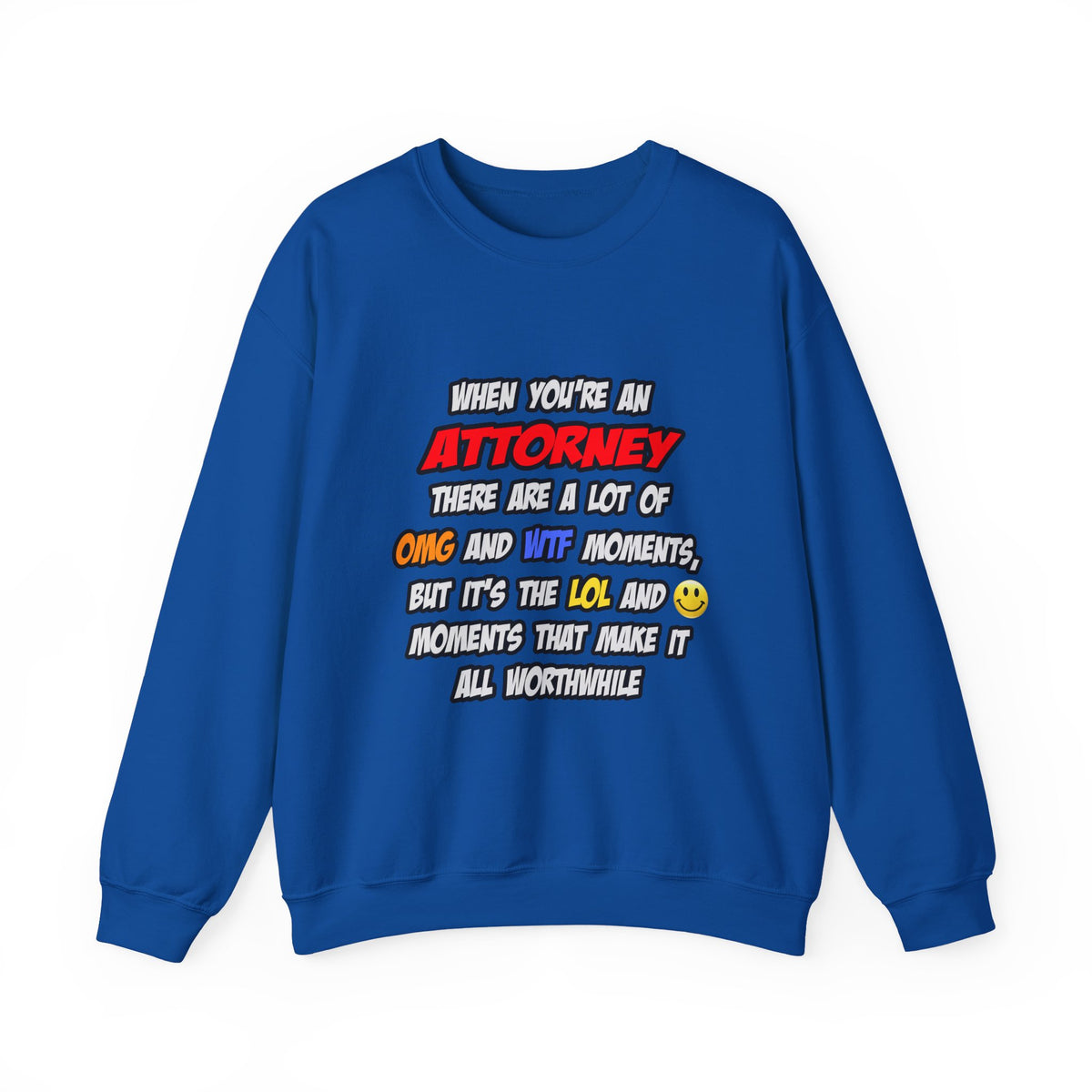 Attorney .. OMG WTF LOL - Unisex Heavy Blend™ Crewneck Sweatshirt
