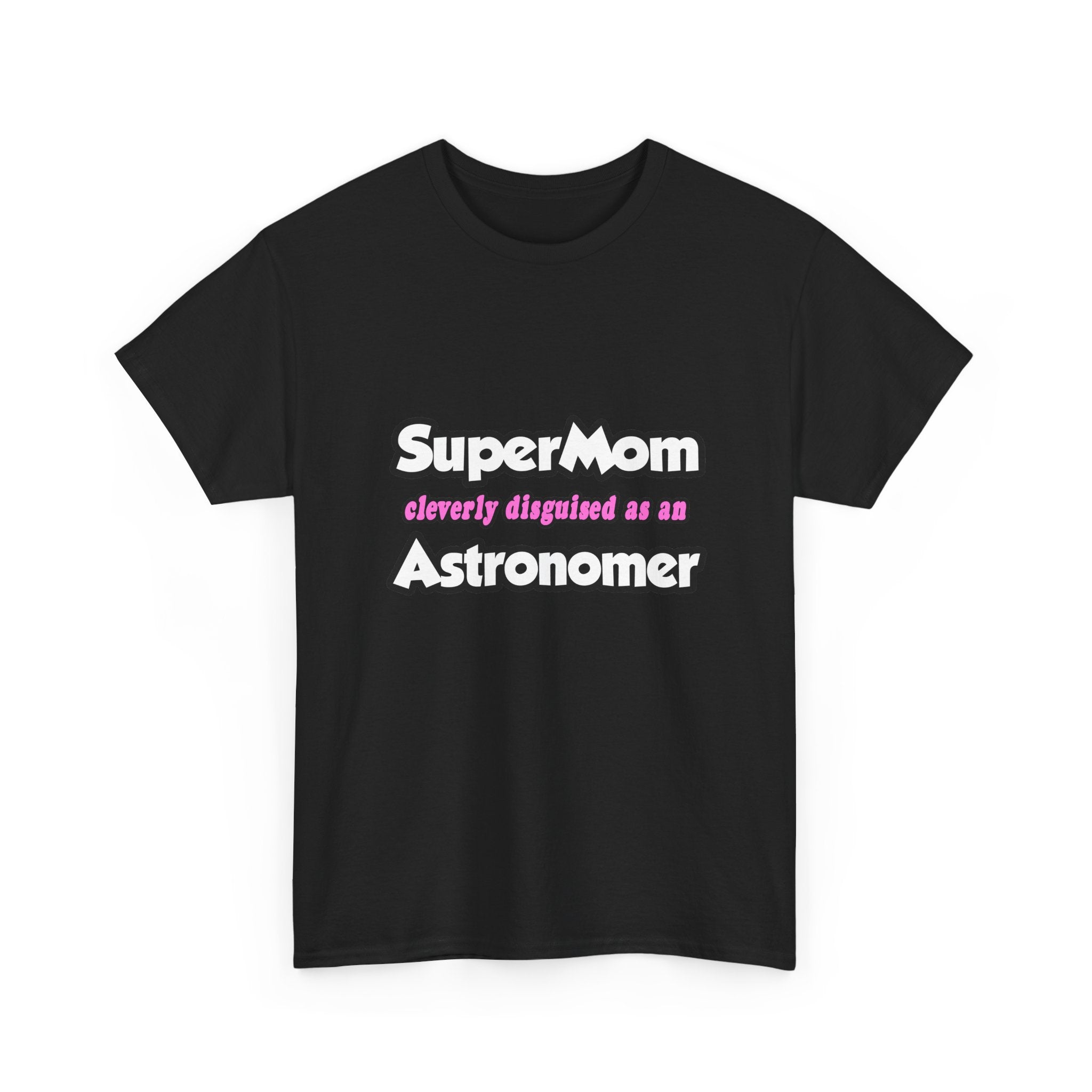 SuperMom...Astronomer - Unisex Heavy Cotton Tee