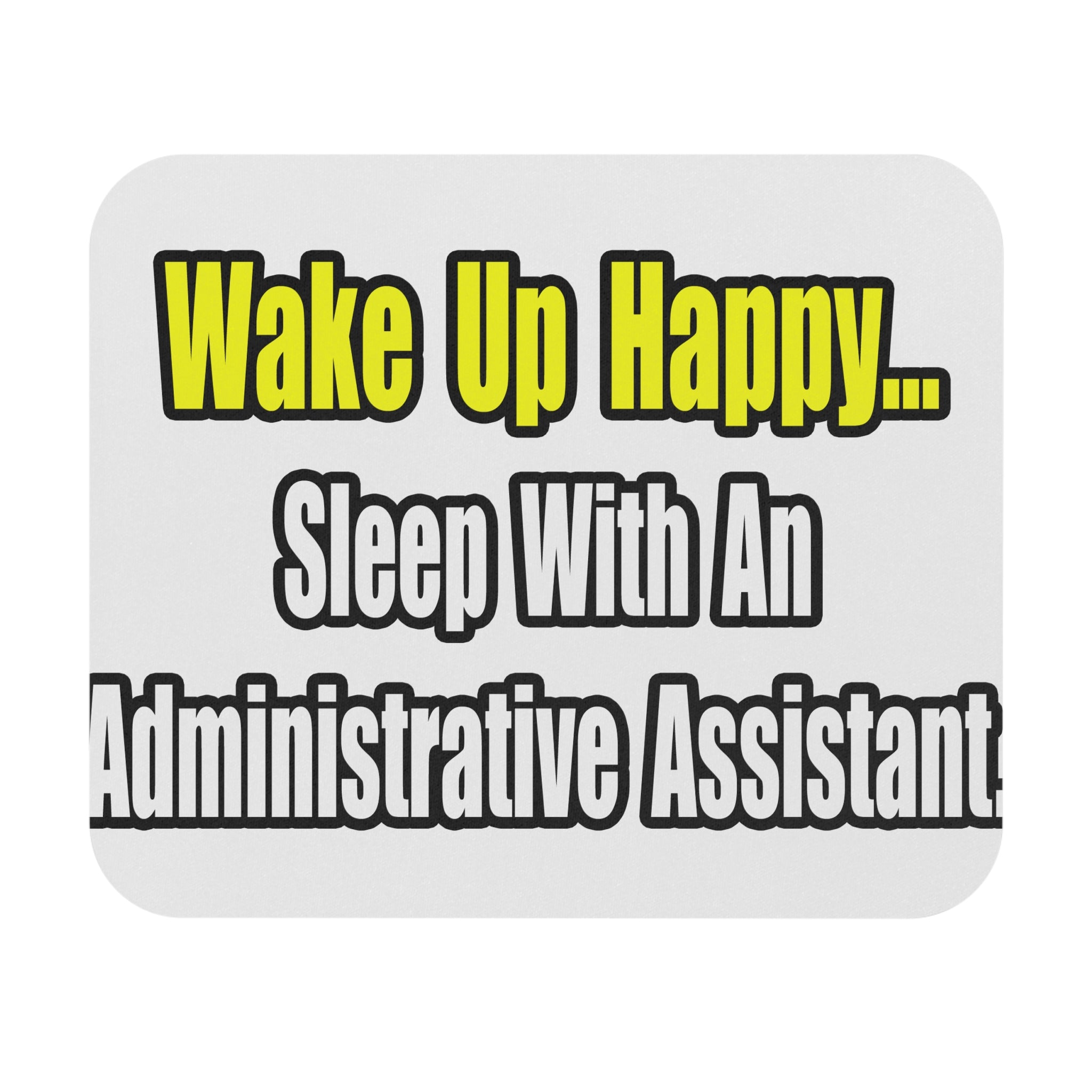 Sleep With An Administrative Assistant - Mouse Pad (Rectangle)