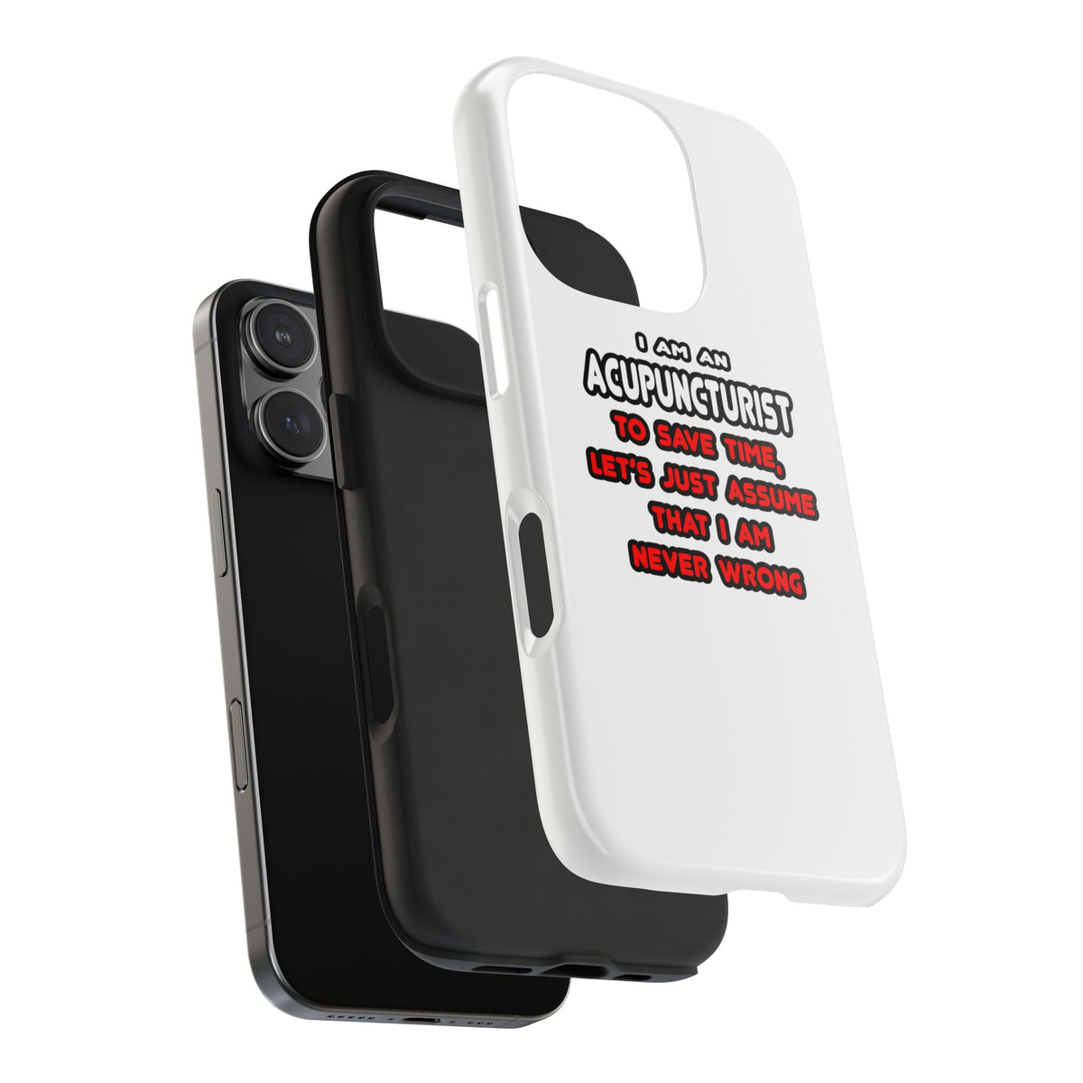 Funny Acupuncturist T Shirts and Gifts - Tough Phone Cases
