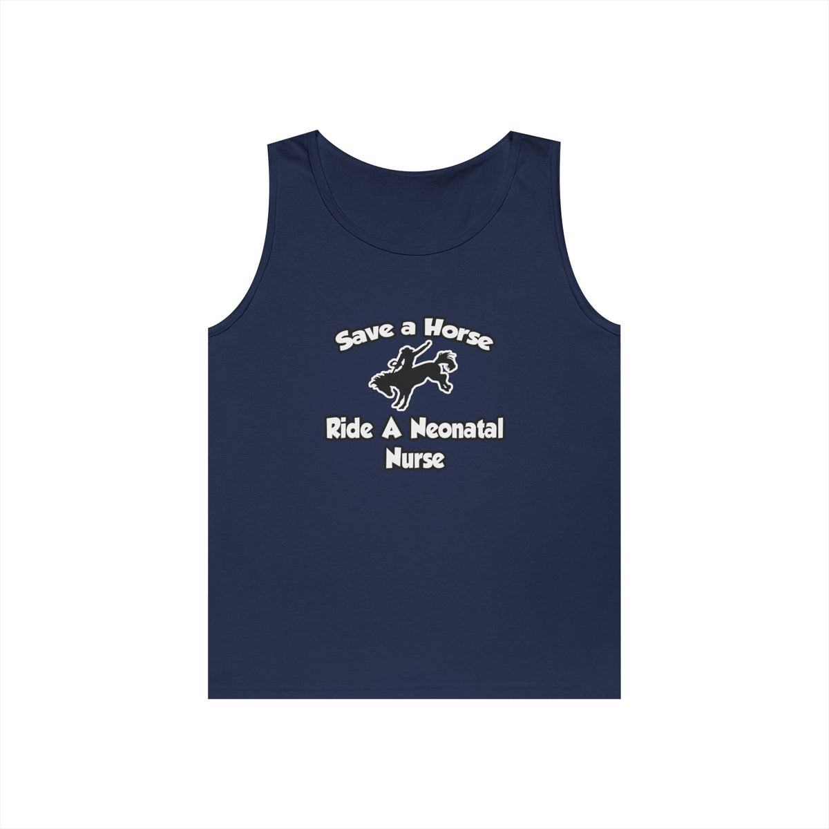 Save a Horse, Ride a Neonatal Nurse - Unisex Heavy Cotton Tank Top