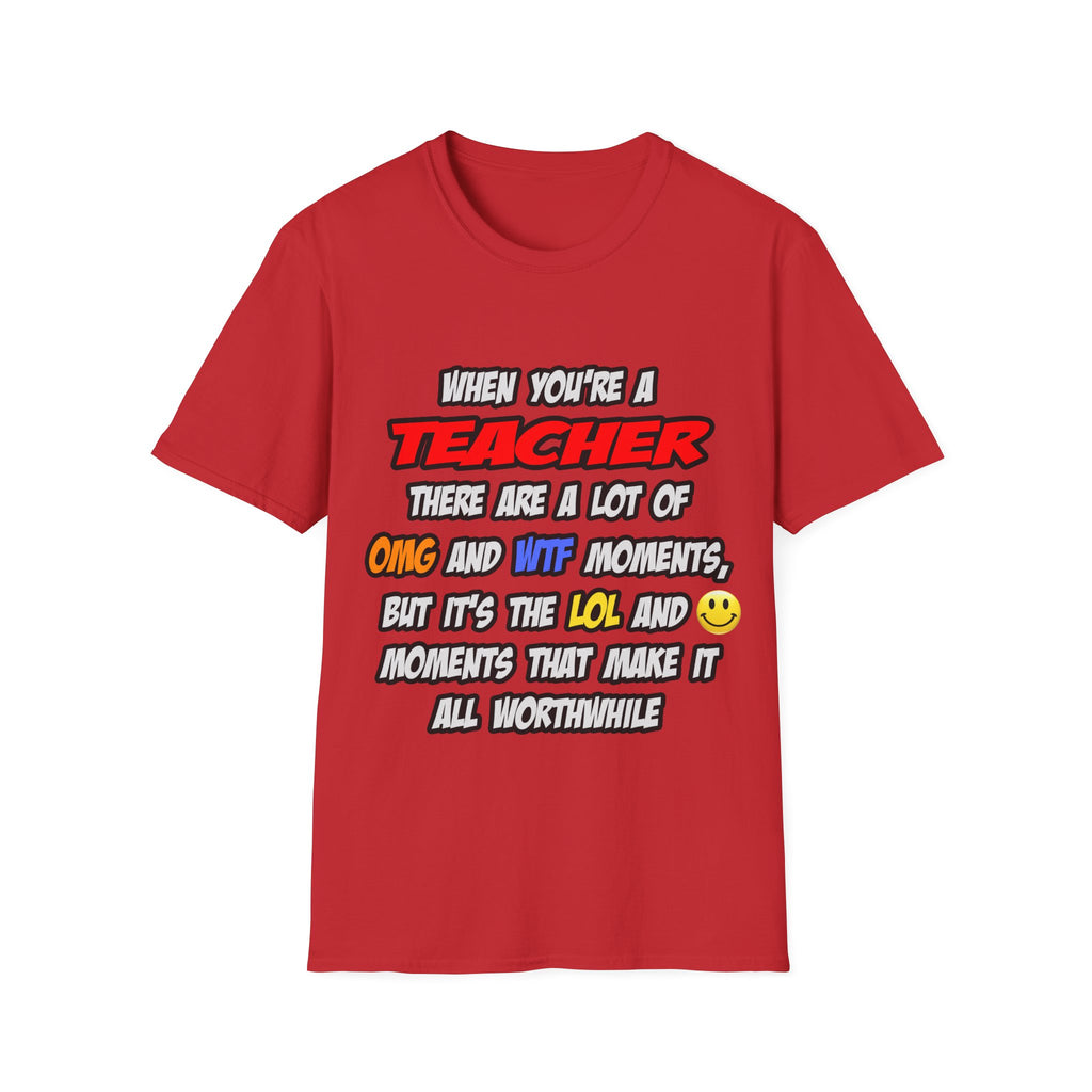 Teacher .. OMG WTF LOL - Unisex Softstyle T-Shirt