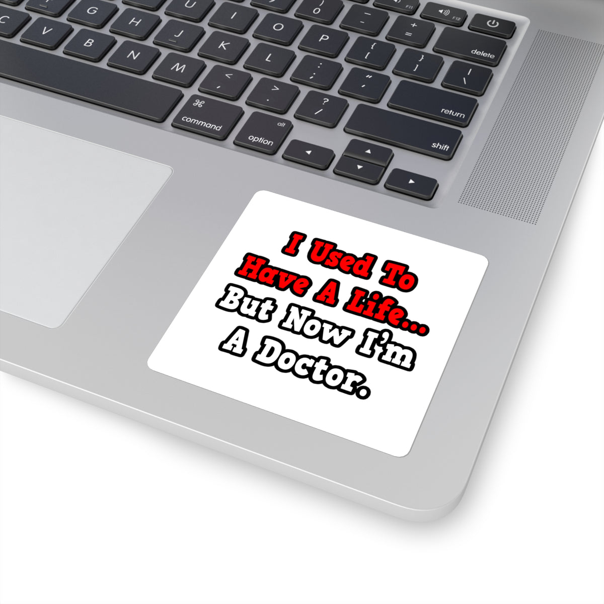 I Used to Have a Life...Doctor - Square Stickers