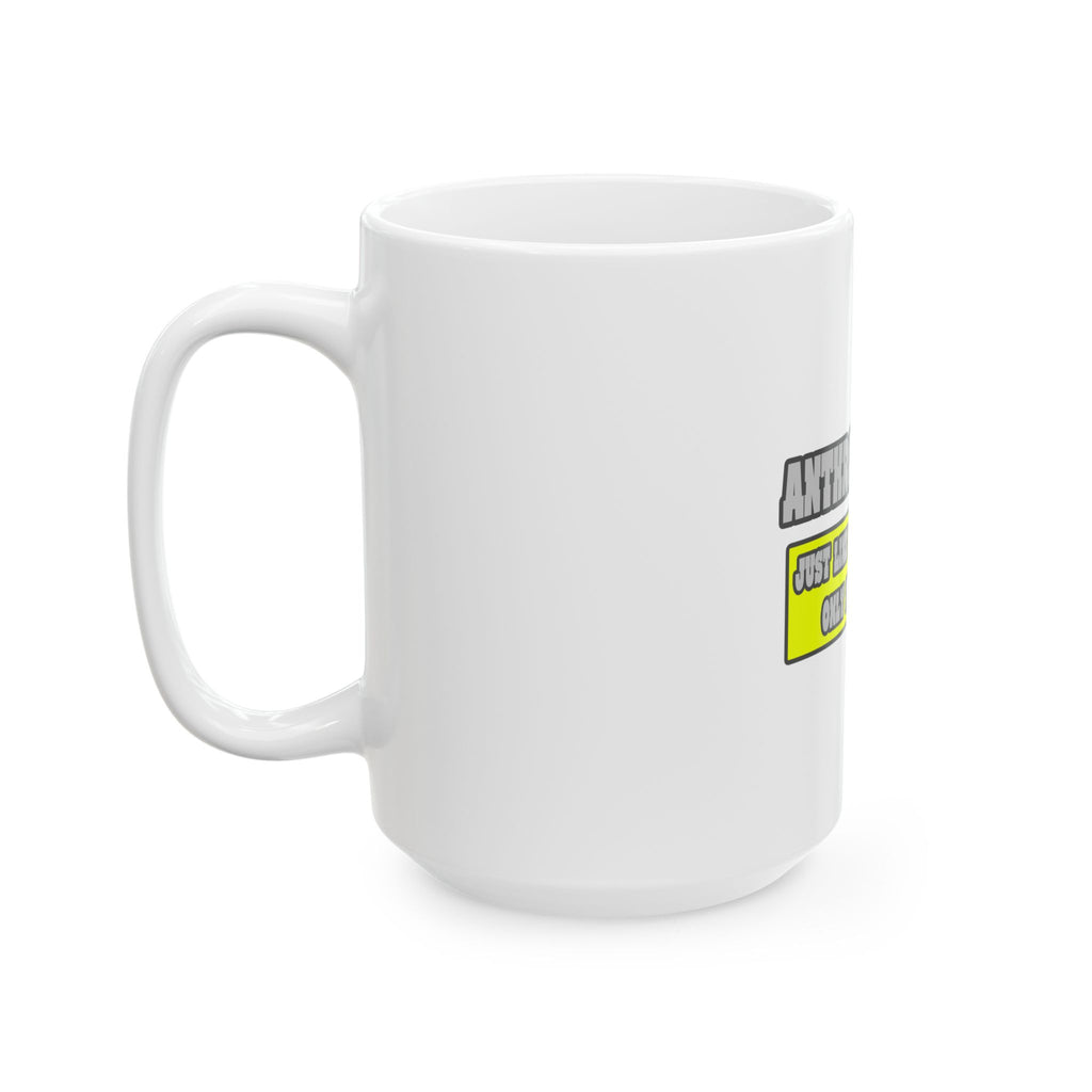 Anthropologists...Much Smarter - Ceramic Mug, (11oz, 15oz)