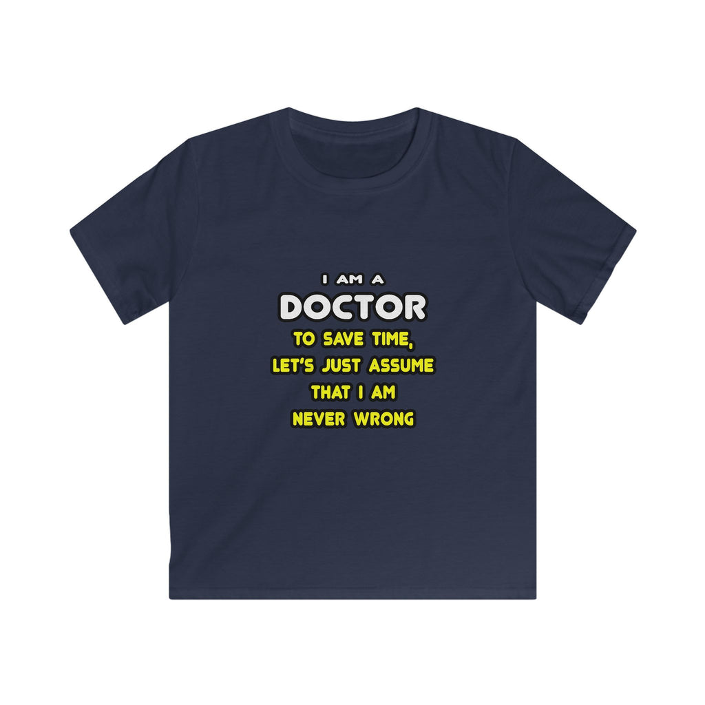 Funny Doctor T Shirts and Gifts - Kids Softstyle Tee