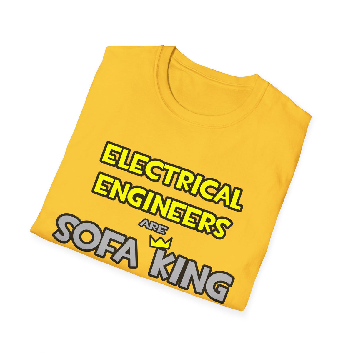 Electrical Engineers Are Sofa King Cool - Unisex Softstyle T-Shirt