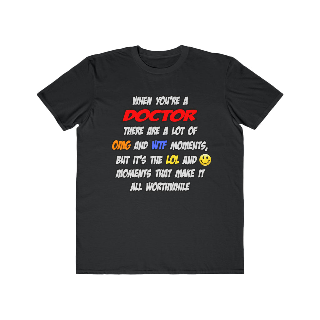 Doctor .. OMG WTF LOL - Men's Lightweight Fashion Tee