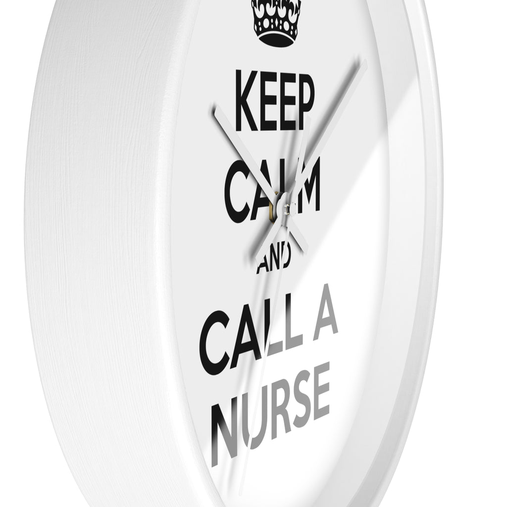 Keep Calm and Call a Nurse - Wall Clock
