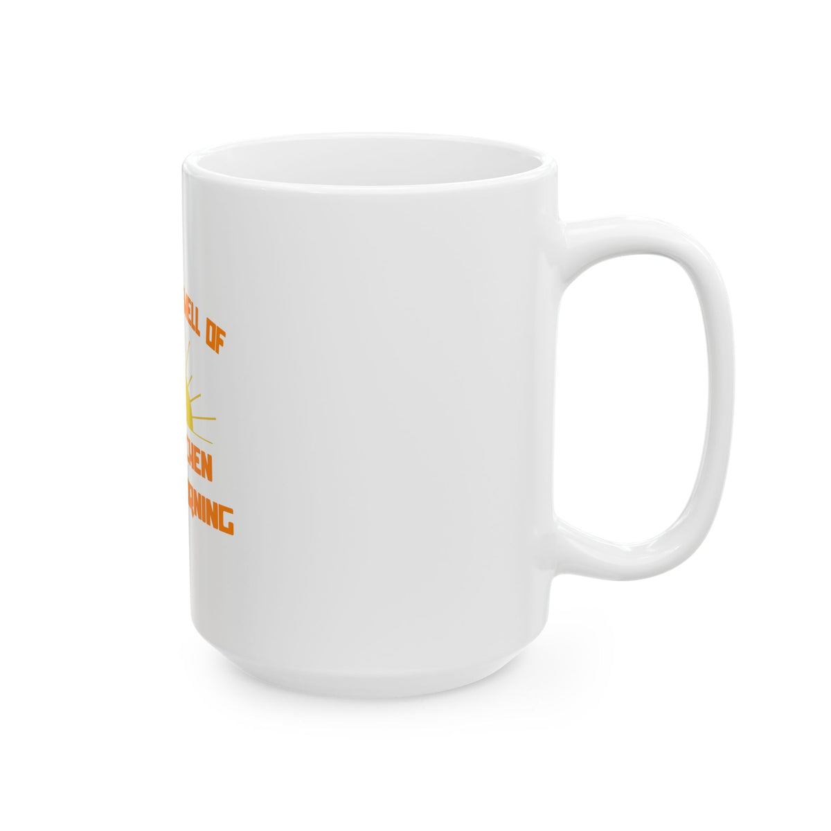 Smell of The Kitchen in the Morning - Ceramic Mug, (11oz, 15oz)