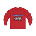 Miracles and Anesthesiologists - Unisex Ultra Cotton Long Sleeve Tee
