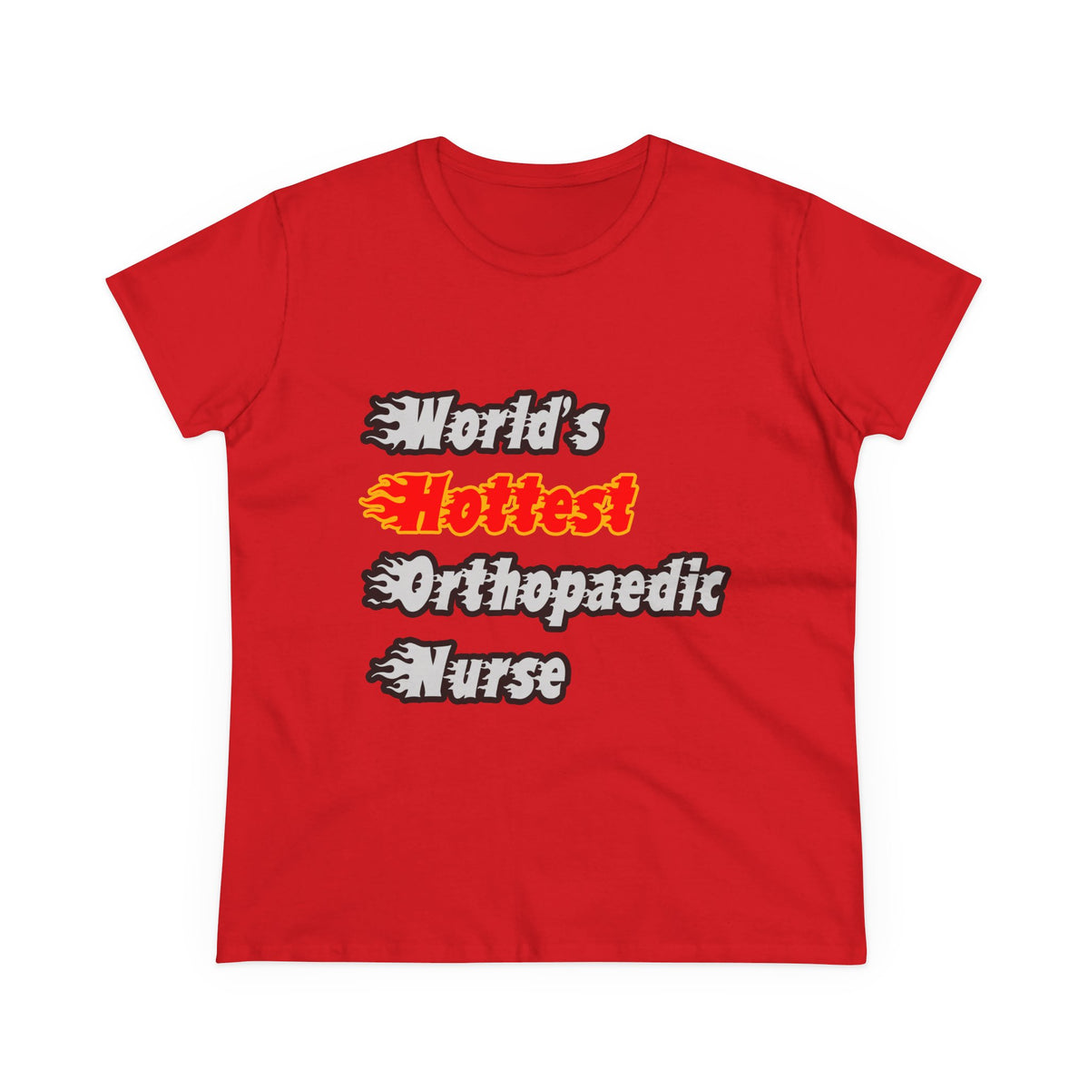 World's Hottest Orthopaedic Nurse - Women's Midweight Cotton Tee