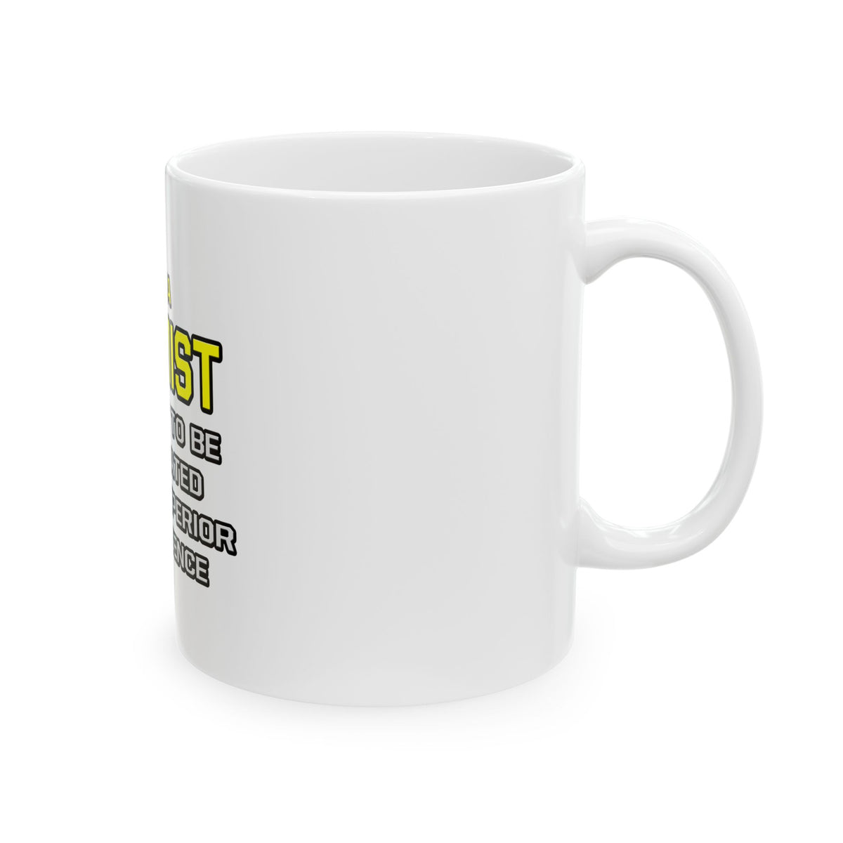 Chemist...Superior Intelligence - Ceramic Mug, (11oz, 15oz)