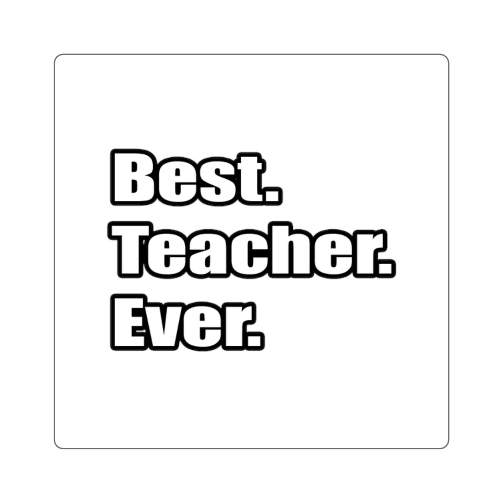 best teacher ever - Square Stickers
