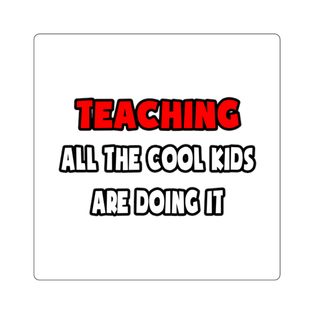 Funny Teacher Shirts and Gifts - Square Stickers