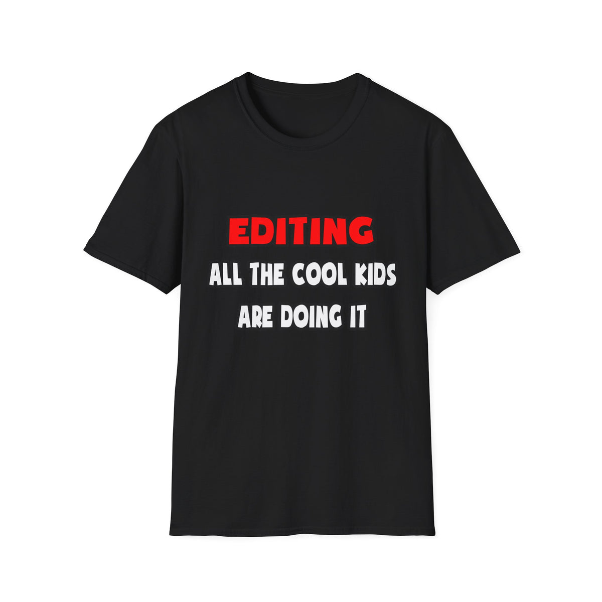 Funny Editor Shirts and Gifts - Unisex Softstyle T-Shirt