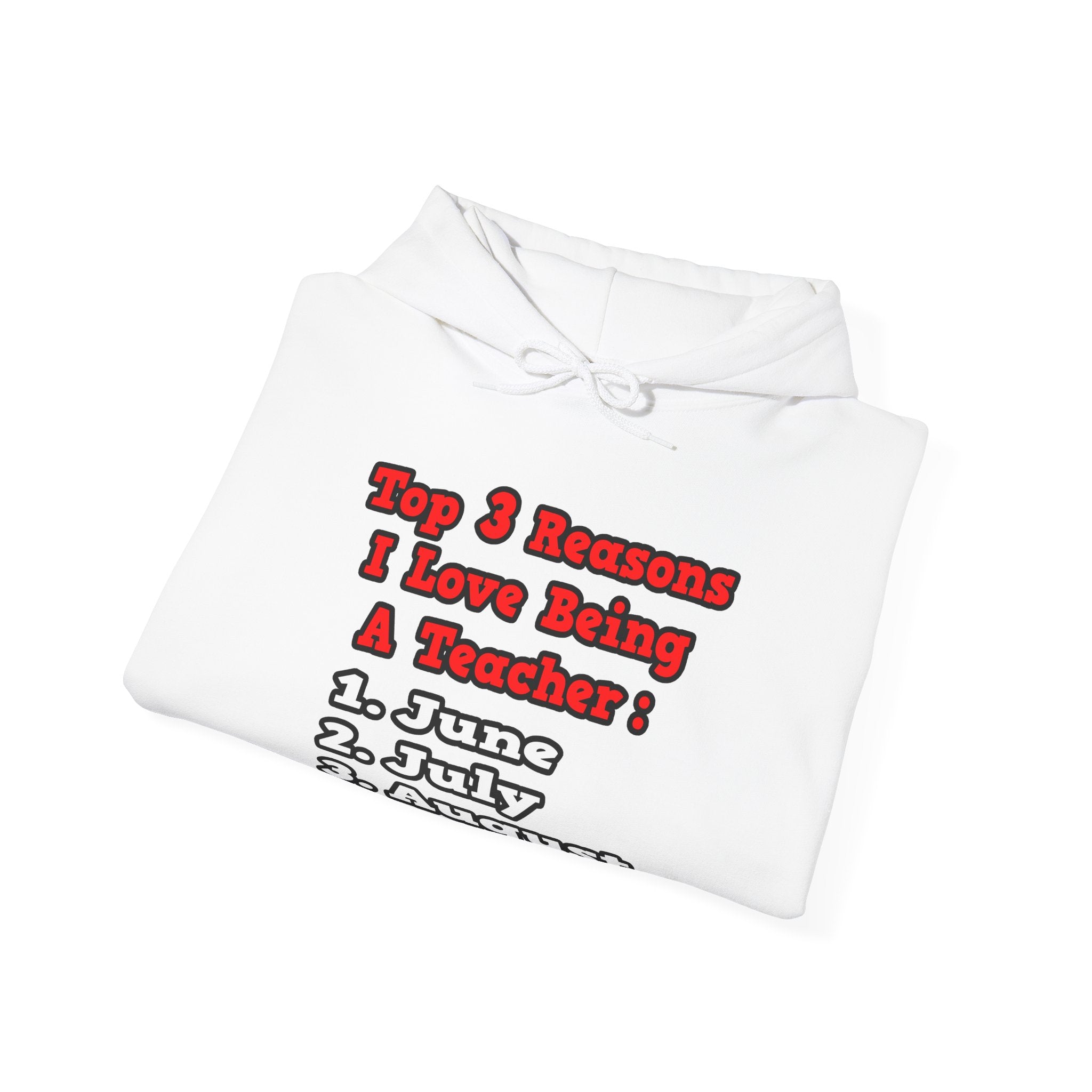 3 Reasons I Love Being a Teacher - Unisex Heavy Blend™ Hooded Sweatshirt
