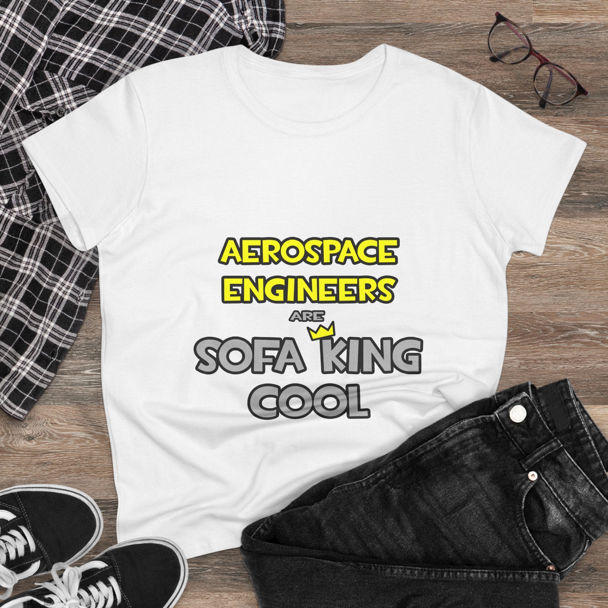 Aerospace Engineers Are Sofa King Cool - Women's Midweight Cotton Tee