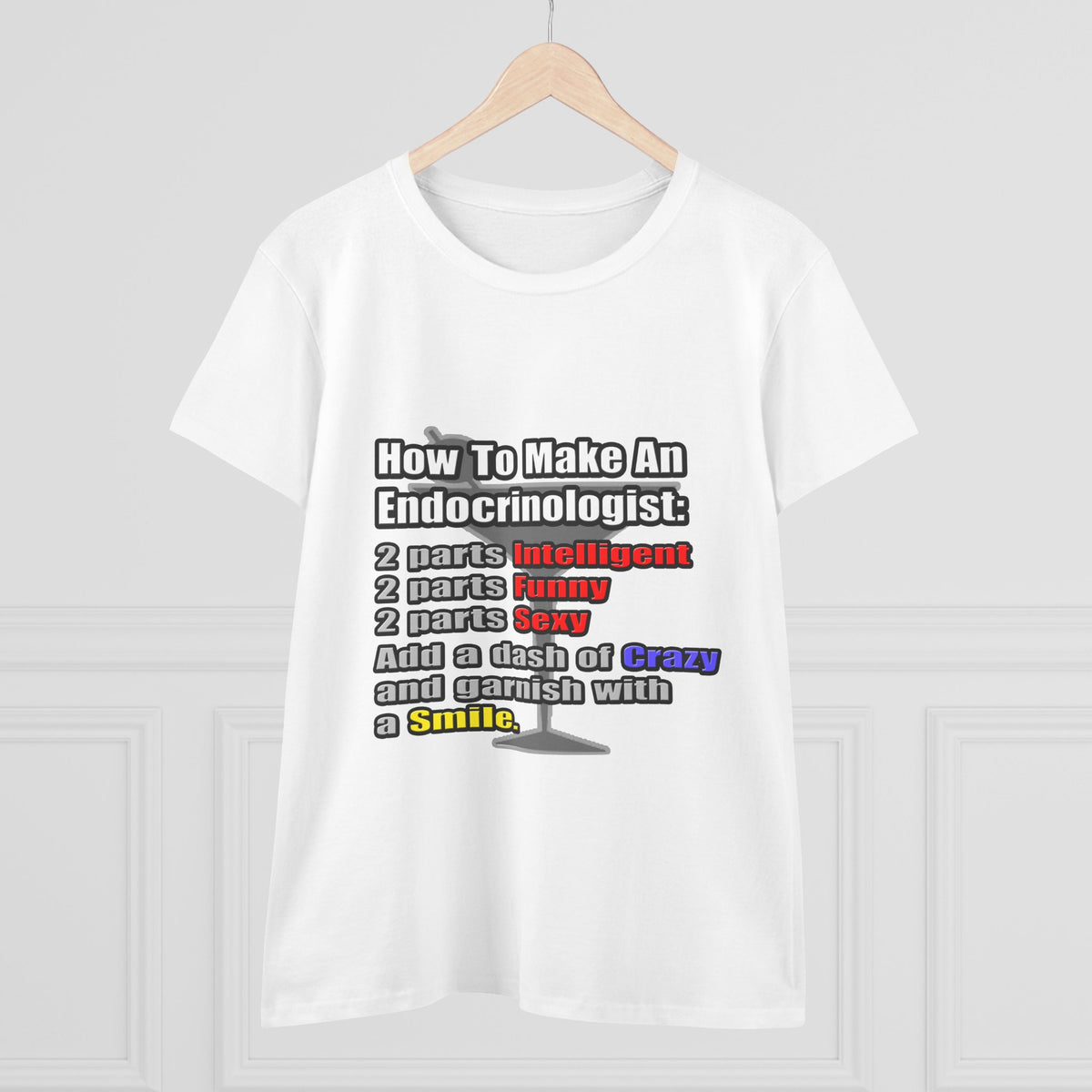 How To Make an Endocrinologist - Women's Midweight Cotton Tee