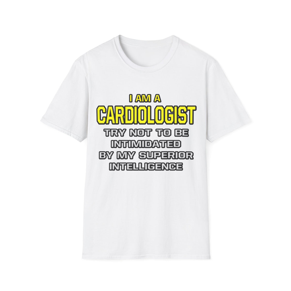Cardiologist...Superior Intelligence - Unisex Softstyle T-Shirt