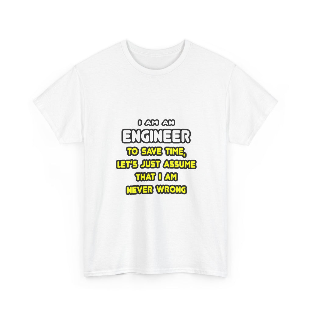 Funny Engineer T Shirts and Gifts - Unisex Heavy Cotton Tee