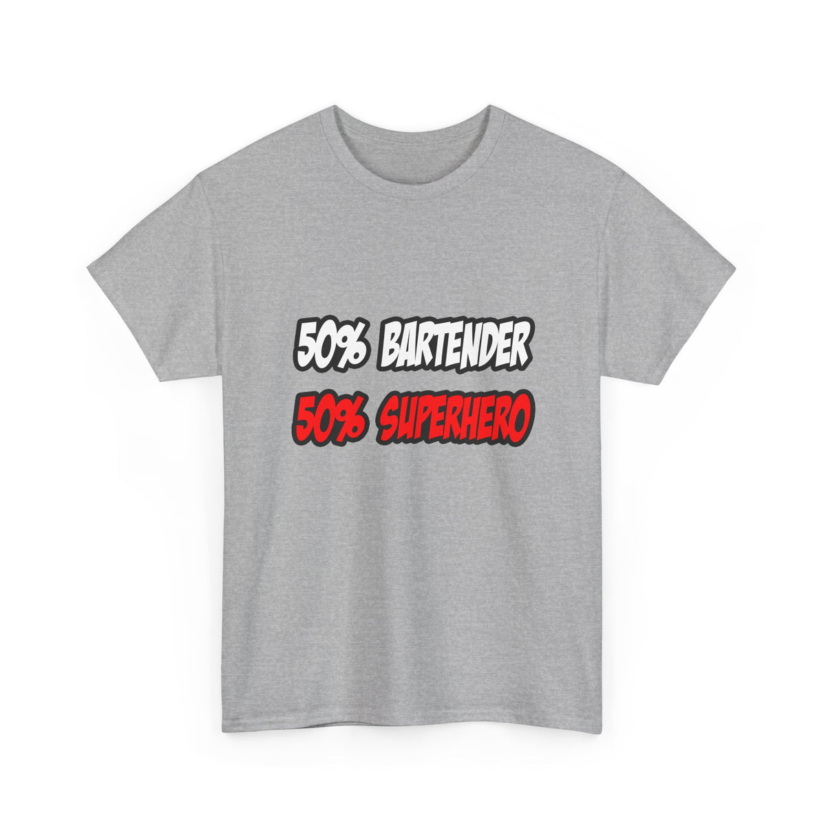 Half Bartender...Half Superhero - Unisex Heavy Cotton Tee
