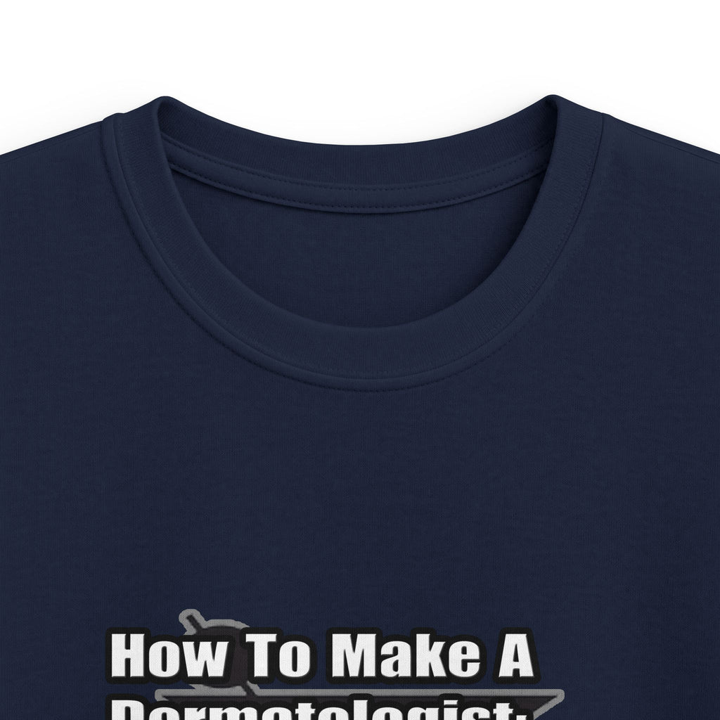 How To Make a Dermatologist - Kids Softstyle Tee