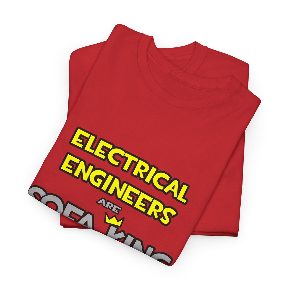 Electrical Engineers Are Sofa King Cool - Unisex Heavy Cotton Tee