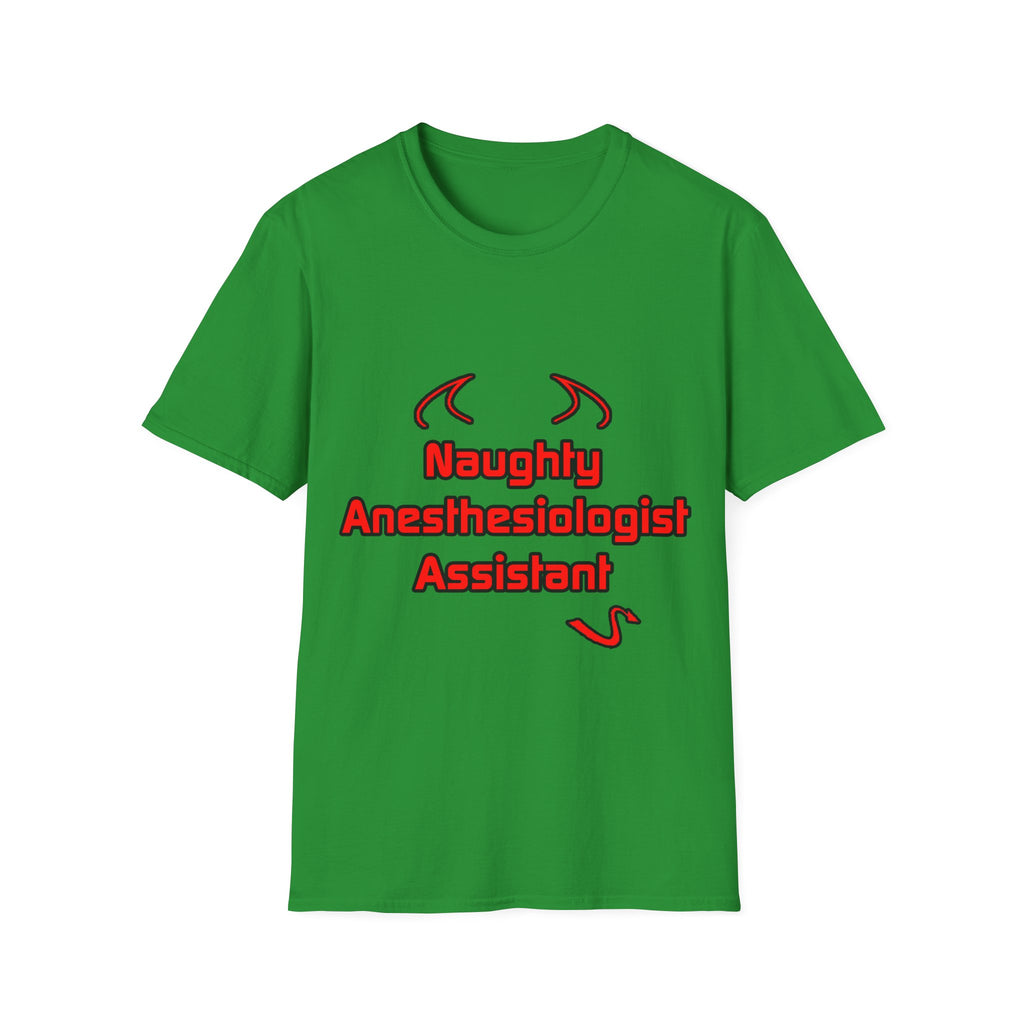 Naughty Anesthesiologist Assistant - Unisex Softstyle T-Shirt